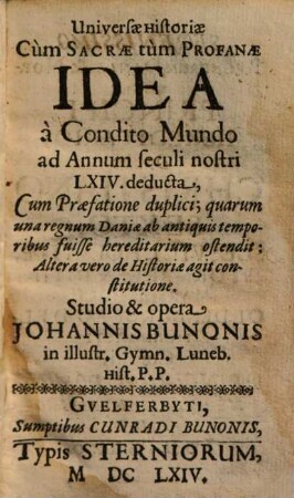 Universae historiae cum sacrae tum profanae idea : ad annum seculi nostri sexagesimum quartum decucta ...