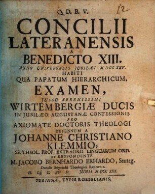 Concilii Laterani a Benedicto XIII. anno universalis iubilaei 1725 habiti, qua papatum hierarchicum, examen ... defensum