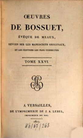 Oeuvres de Bossuet : revues sur les manuscrits originaux et les éditions les plus correctes, 26