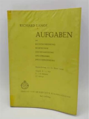Aufgaben zur Rechtschreibung, Wortkunde, Zeichensetzung, Sprachlehre und Spracherziehung