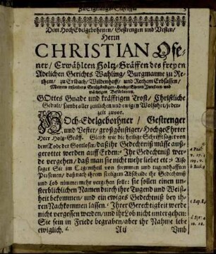 Dem Hoch Edelgebohrnen/ Gestrengen und Vesten/ Herrn Christian Ofener/ [...]