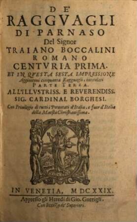 De' Raggvagli Di Parnaso, Del Signor Traiano Boccalini Romano Centvria ..., 1