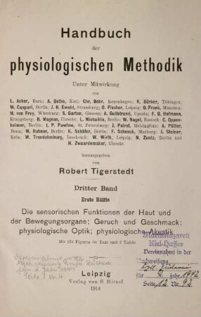 3: Handbuch der physiologischen Methodik, Dritter Band, Erste Hälfte: Die sensorischen Funktionen der Haut und der Bewegungsorgane; Geruch und Geschmack; physiologische Akustik