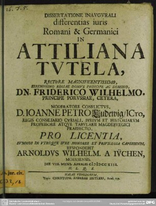 Dissertatione Inaugurali differentias iuris Romani & Germanici In Attiliana Tutela ...