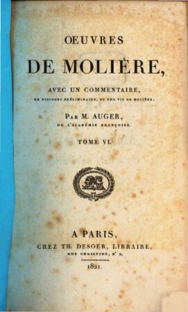 Oeuvres de Molière : avec un commentaire, un discours préliminaire, et une vie de Molière. 6