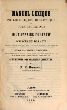 Manuel lexique philologique, didactique et polytechnique ou dictionnaire portatif des sciences et des arts