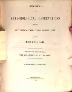 Astronomical and meteorological observations made during the year ... at the United States Naval Observatory. 1863