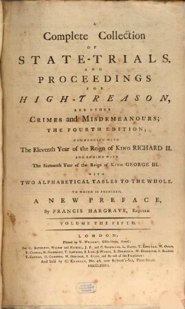 A Complete Collection Of State-Trials And Proceedings For High-Treason And Other Crimes and Misdemeanours : Commencing With The Eleventh Year of the Reign of King Richard II. And Ending With The Sixteenth Year of the Reign of King George III. ; With Two Alphabetical Tables To The Whole. 5