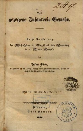Das gezogene Infanterie-Gewehr : kurze Darstellung der Waffensysteme der Neuzeit und ihrer Anwendung in den Armeen Europa's