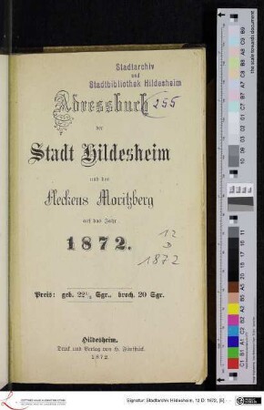 1872: [1872] Adreßbuch der Stadt Hildesheim und des Fleckens Moritzberg : auf das Jahr 1872
