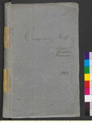 Alter Umschlag "Eingegangene Briefe October November. December. 1821."
