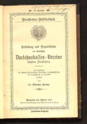 Gründung und Organisation der ländlichen Darlehnskassen-Vereine : (System Raiffeisen)
