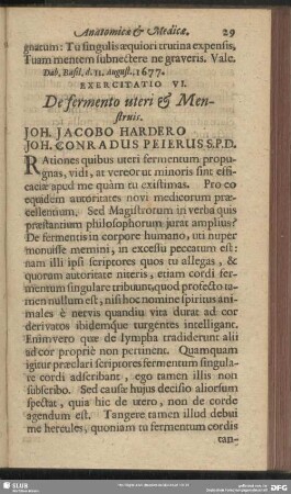 Exercitatio VI. De fermento uteri & Menstruis. Joh. Jacobo Hardero Joh. Conradus Peierus S. P. D.