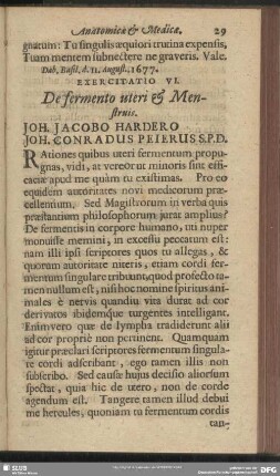 Exercitatio VI. De fermento uteri & Menstruis. Joh. Jacobo Hardero Joh. Conradus Peierus S. P. D.