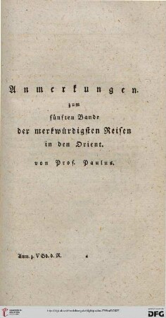 Anmerkungen zum fünften Bande der merkwürdigsten Reisen in den Orient von Prof. Paulus