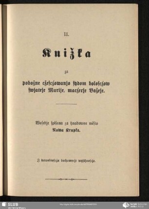 II. Knižka za pobožne cžescźowanjo sydom boloscźow swjateje Marije, macźerje Božeje