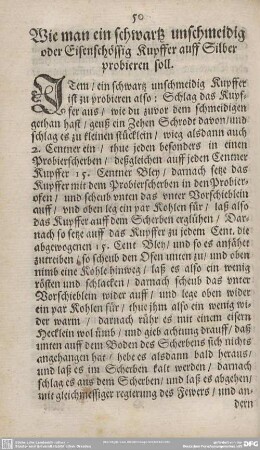 Wie man ein schwartz unschmeidig oder Eisenschössig Kupffer auff Silber probieren soll.