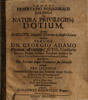 Dissertatio Inauguralis Juridica De Natura Privilegiisq[ue] Dotium