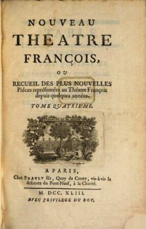 Nouveau Theatre François, Ou Recueil Des Plus Nouvelles Pieces : Representées au Theatre François depuis quelques années, 4