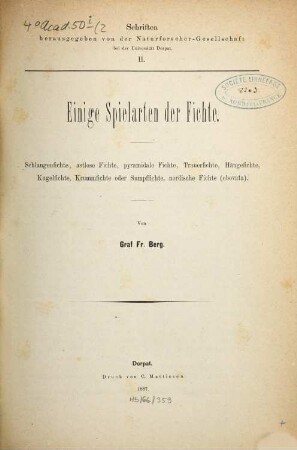 Einige Spielarten der Fichte : Schlangenfichte, astlose Fichte, pyramidale Fichte, Trauerfichte, Hängefichte, Kugelfichte, Krummfichte od. Sumpffichte, nordische Fichte 