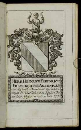 Herr Heinrich Friedrich Freyherr von Autenried[...] - Herr Frantz Dietrich von Ditfurth[...]