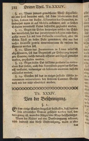 322-337, Tit. XXXIV. Von der Bescheinigung.; Tit. XXXV. Von dem Beschluß der Sachen, deren Inrotulation, und von der Distribution der Acten.; Tit. XXXVI. Von Verfassung und Publicirung der Urthel.; Tit. XXXVII. Von Gerichts-Kosten, derselben Taxa und Moderation, wie auch von Schaden und Abnutzungen.