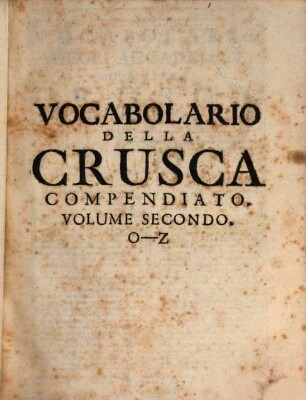 Vocabolario Degli Accademici Della Crusca. 2, O - Z