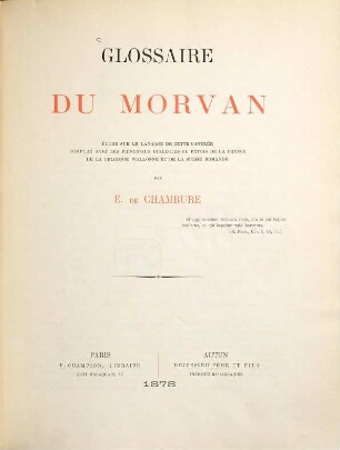 Glossaire du Morvan : Étude sur la langage de cette contrée comparé avec les principaux dialectes ou patois de la France, de la Belgique wallonne et de la Suisse romande