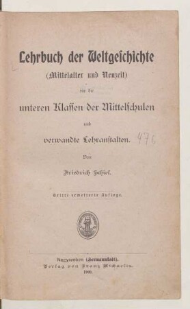 Lehrbuch der Weltgeschichte (Mittelalter und Neuzeit) für die unteren Klassen der Mittelschulen und verwandte Lehranstalten