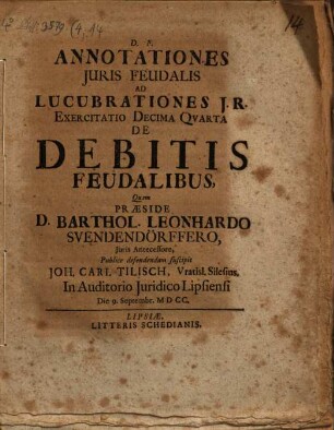 Annotationes Iuris Feudalis Ad Lucubrationes I. R. Exercitatio Decima Quarta De Debitis Feudalibus