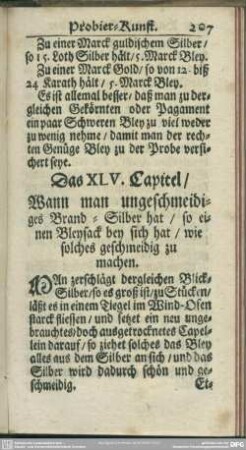 Das XLV. Capitel. Wann man ungeschmeidiges Brand-Silber hat, so einen Bleysack bey sich hat, wie solches geschmeidig zu machen