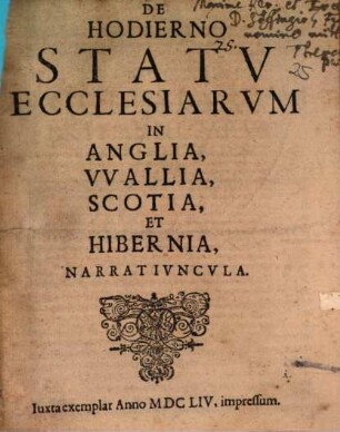 De Hodierno Statv Ecclesiarvm In Anglia, VVallia, Scotia, Et Hibernia, Narrativncvla