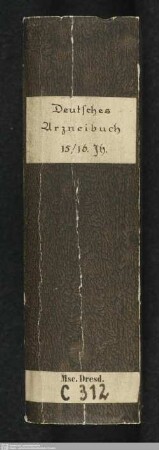 Deutsches Arzneibuch - Mscr.Dresd.C.312 : von verschiedenen Händen