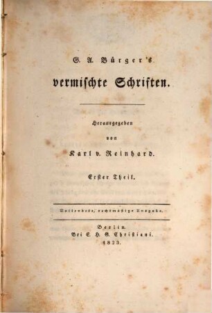 G. A. Bürger's sämmtliche Werke. 3, Vermischte Schriften ; 1. Theil