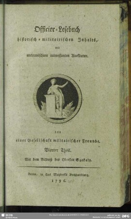 4.1796: Officierlesebuch historisch-militairischen Inhalts : mit untermischten interessanten Anekdoten
