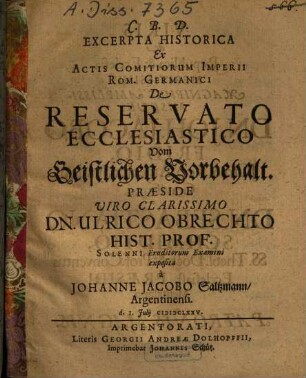 Excerpta Historica Ex Actis Comitiorum Imperii Rom. Germanici De Reservato Ecclesiastico = Vom Geistlichen Vorbehalt