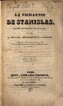 La vieillesse de Stanislas : Drame-vaudeville en un acte