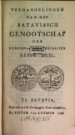 Verhandelingen van het Koninklijk Bataviaasch Genootschap van Kunsten en Wetenschappen. 6. 1792