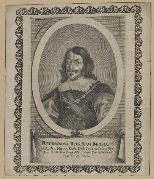 Bildnis des Ferdinandvs III., Kaiser des Römisch-Deutschen Reiches