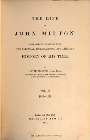 The Life of John Milton: narrated in Connexion with the political, ecclesiastical and literary History of his Time : By David Masson, II