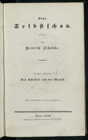 Theil 1: Das Schicksal und der Mensch : Mit dem Bildniß des Herrn Verfassers