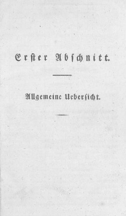 Erster Abschnitt. Allgemeine Uebersicht.