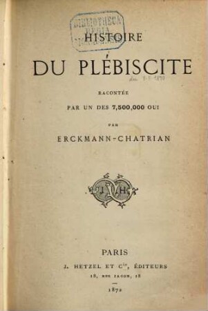 Histoire du plébiscite : Racontée par un des 7,500,000 oui. 24 compositions de Th. Schuler. Gravées par Pannemacker. 2 vues allégoriques de Metz et Strasbourg, par E. Matthis