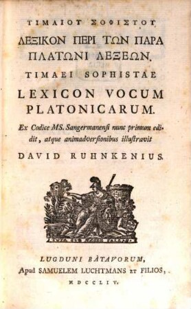 Timaiu Sophistu Lexikon peri tōn para Platōni lexeōn = Timaei Sophistae Lexicon vocum Platonicarum