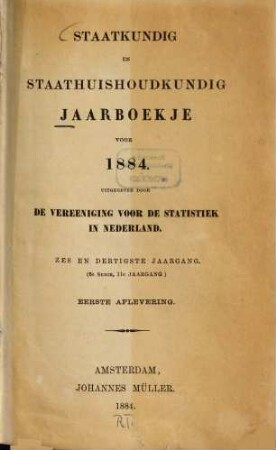 Staatkundig en staathuishoudkundig jaarboekje. 36 = Ser. 6. 1884
