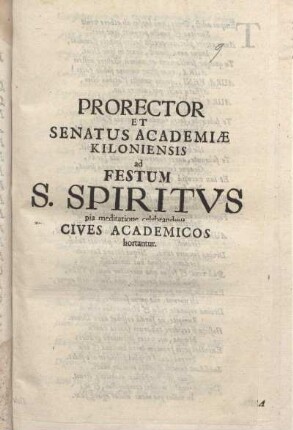 Prorector Et Senatus Academiæ Kiloniensis ad Festum S. Spiritvs pia meditatione celebrandum Cives Academicos hortantur : [P.P. In Ipso S. Spiritus Festo Ann. M DC LXXXV.]