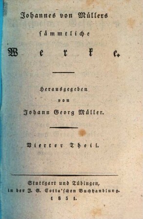 Johannes von Müllers sämmtliche Werke, 4. Vierundzwanzig Bücher allgemeiner Geschichten ; Bd. 4