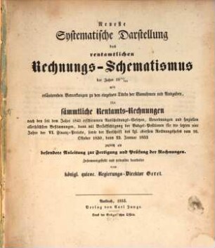 Neueste Systematische Darstellung des rentamtlichen Rechnungs-Schematismus : der Jahre 1851/55 ...