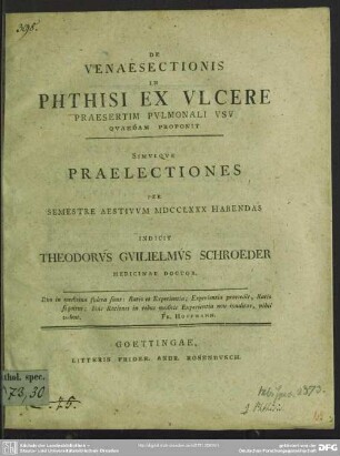 De Venaesectionis In Phthisi Ex Ulcere Praesertim Pulmonali Usu Quaedam Proponit Simulque Praelectiones Per Semestre Aestivum MDCCLXXX Habendas