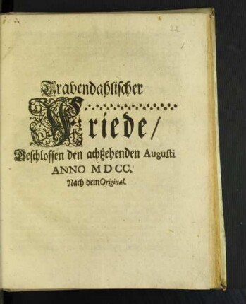 Travendahlischer Friede/ Beschlossen den achtzehenden Augusti Anno MDCC. Nach dem Original